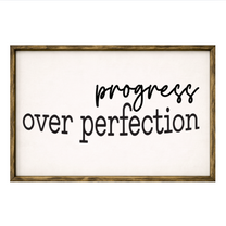 Progress Over Perfection – Rustic Wood Framed Sign