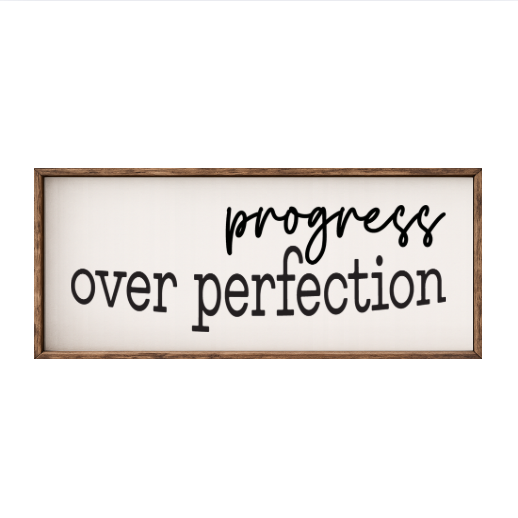 Progress Over Perfection – Rustic Wood Framed Sign