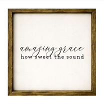 Amazing Grace How Sweet the Sound – Rustic Wood Framed Sign