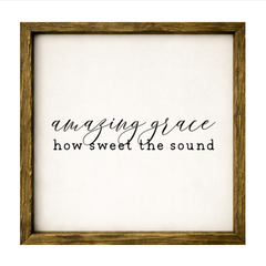 Amazing Grace How Sweet the Sound – Rustic Wood Framed Sign