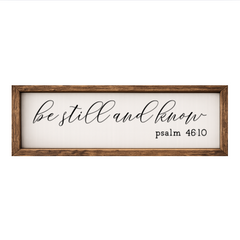 Be Still and Know – Rustic Wood Framed Sign