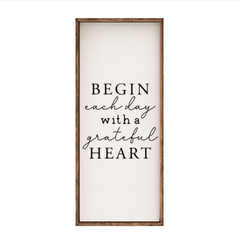 Begin Each Day With A Grateful Heart – Rustic Wood Framed Sign