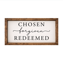 Chosen Forgiven Redeemed – Rustic Wood Framed Sign