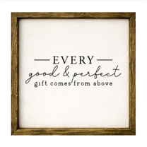 Every Good and Perfect Gift – Rustic Wood Framed Sign