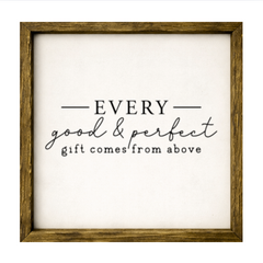 Every Good and Perfect Gift – Rustic Wood Framed Sign