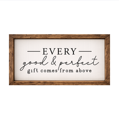 Every Good and Perfect Gift – Rustic Wood Framed Sign