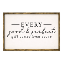 Every Good and Perfect Gift – Rustic Wood Framed Sign