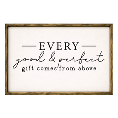 Every Good and Perfect Gift – Rustic Wood Framed Sign