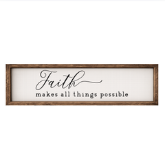 Faith Makes All Things Possible – Rustic Wood Framed Sign