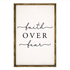 Faith Over Fear – Rustic Wood Framed Sign
