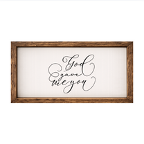 God Gave Me You – Rustic Wood Framed Sign
