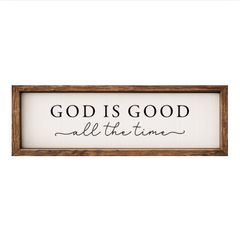 God is Good All the Time – Rustic Wood Framed Sign