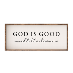 God is Good All the Time – Rustic Wood Framed Sign