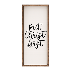 Put Christ First – Rustic Wood Framed Sign