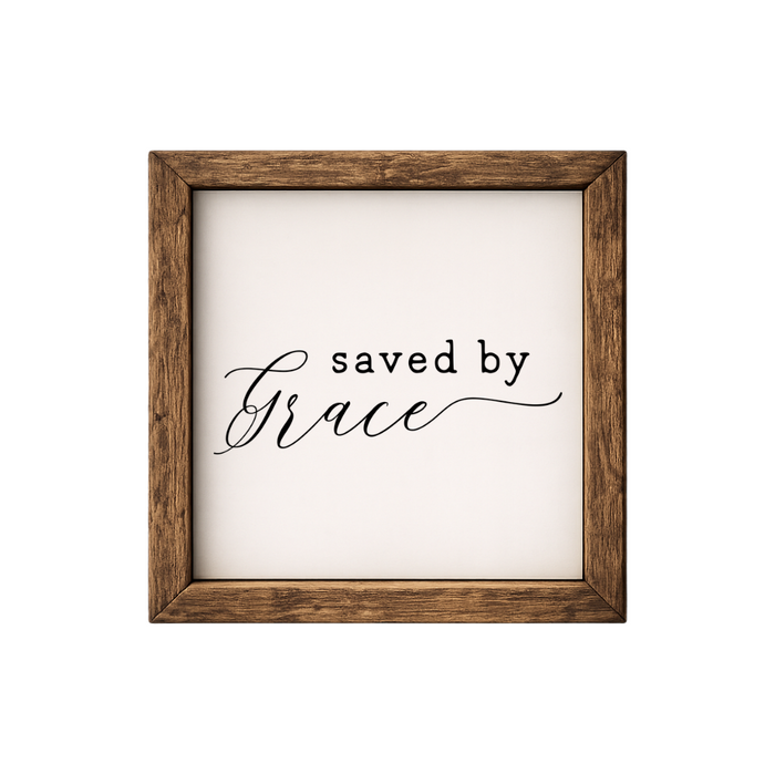 Saved by Grace – Rustic Wood Framed Sign