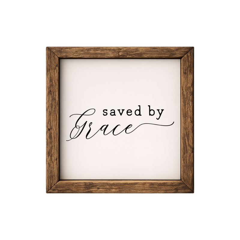Saved by Grace – Rustic Wood Framed Sign
