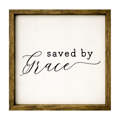 Saved by Grace – Rustic Wood Framed Sign