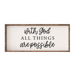 With God All Things Are Possible – Rustic Wood Framed Sign