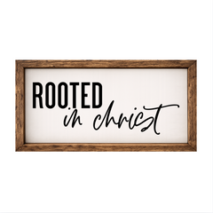 Rooted in Christ – Rustic Wood Framed Sign