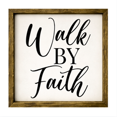 Walk By Faith – Rustic Wood Framed Sign