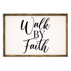Walk By Faith – Rustic Wood Framed Sign