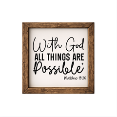 With God All Things Are Possible – Rustic Wood Framed Sign