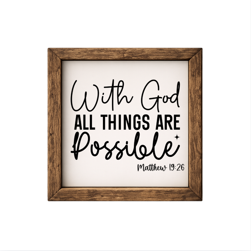 With God All Things Are Possible – Rustic Wood Framed Sign