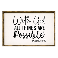With God All Things Are Possible – Rustic Wood Framed Sign