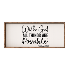 With God All Things Are Possible – Rustic Wood Framed Sign