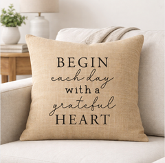 Begin Each Day With a Grateful Heart  – Faith-Inspired Linen Throw Pillow (Copy)