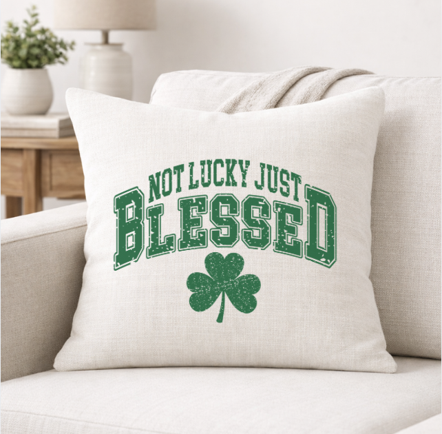 Not Lucky Simply Blessed – Faith-Inspired Linen Throw Pillow