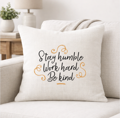 Stay Humble Work Hard Be Kind – Faith-Inspired Linen Throw Pillow