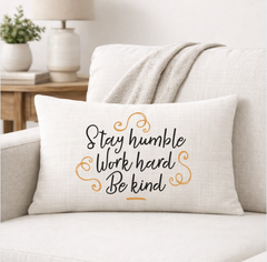 Stay Humble Work Hard Be Kind – Faith-Inspired Linen Throw Pillow