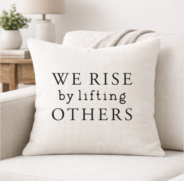 We Rise By Lifting Others – Faith-Inspired Linen Throw Pillow