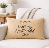 God Knew My Heart Needed You – Faith-Inspired Linen Throw Pillow