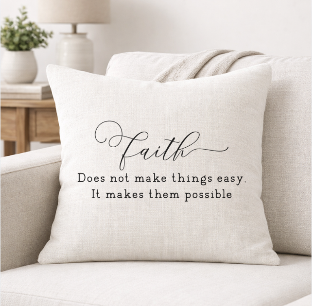 Faith Does Not Make Things Easy – Faith-Inspired Linen Throw Pillow