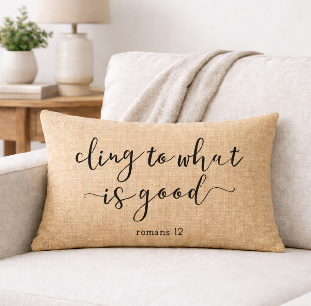 Cling to What is Good – Faith-Inspired Linen Throw Pillow