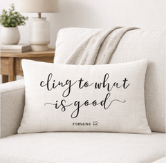 Cling to What is Good – Faith-Inspired Linen Throw Pillow