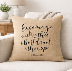 Encourage Each Other and Lift Each Other Up – Faith-Inspired Linen Throw Pillow (Copy)