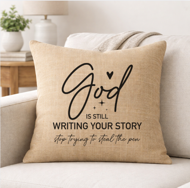 God is Still Writing Your Story – Faith-Inspired Linen Throw Pillow