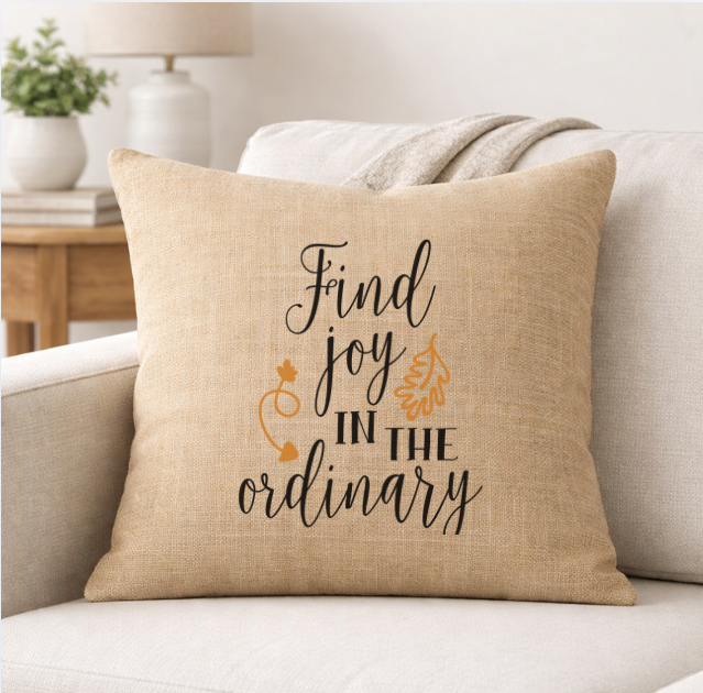 Find Joy in the Ordinary – Faith-Inspired Linen Throw Pillow
