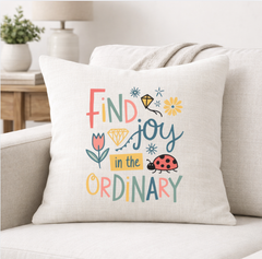 Find Joy in the Ordinary – Faith-Inspired Linen Throw Pillow