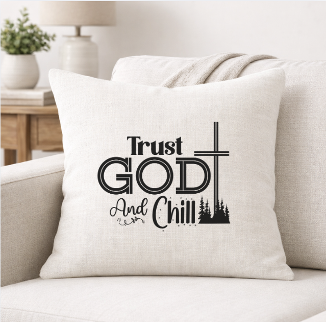 Trust God and Chill – Faith-Inspired Linen Throw Pillow