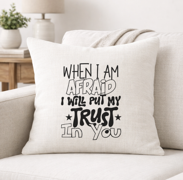 When I Am Afraid – Faith-Inspired Linen Throw Pillow