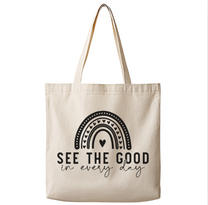 See The Good In Every Day– Canvas Tote Bag