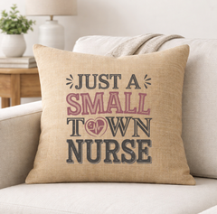 Just A Small Town Nurse – Faith-Inspired Linen Throw Pillow