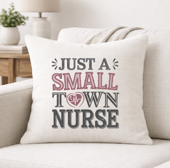 Just A Small Town Nurse – Faith-Inspired Linen Throw Pillow