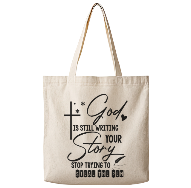 God Is Still Writing Your Story – Canvas Tote Bag