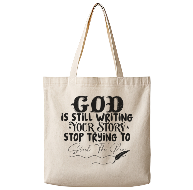 God Is Still Writing Your Story – Canvas Tote Bag