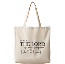 The Lord is My Shepard I Shall Not Want– Canvas Tote Bag